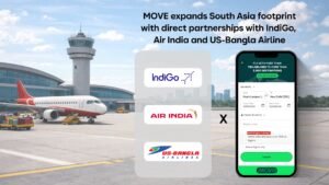 MOVE expands South Asia footprint through direct partnerships with IndiGo, Air India, and US-Bangla